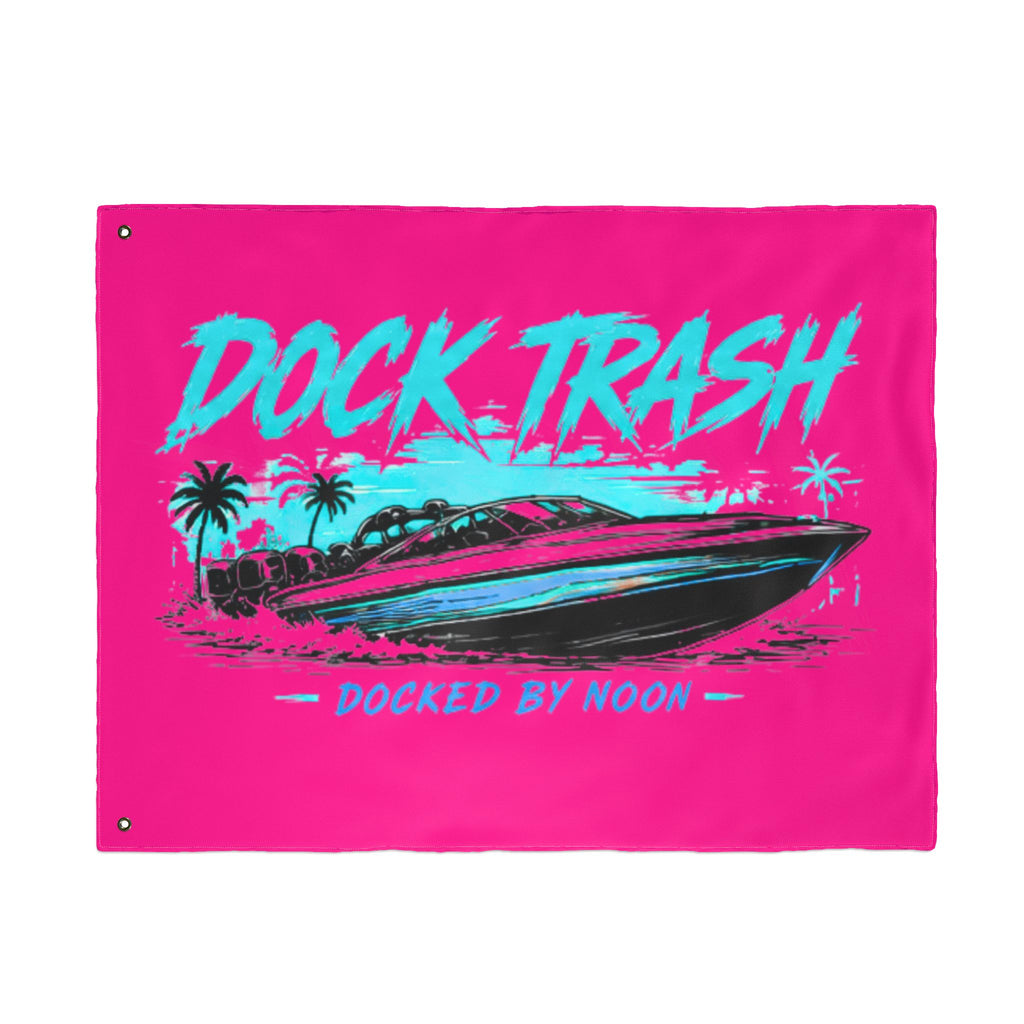 Dock Trash Docked By Noon Boat Flag | Neon Pink Lake Flag | Funny Boat Party Flag