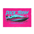 Dock Trash Docked By Noon Boat Flag | Neon Pink Lake Flag | Funny Boat Party Flag